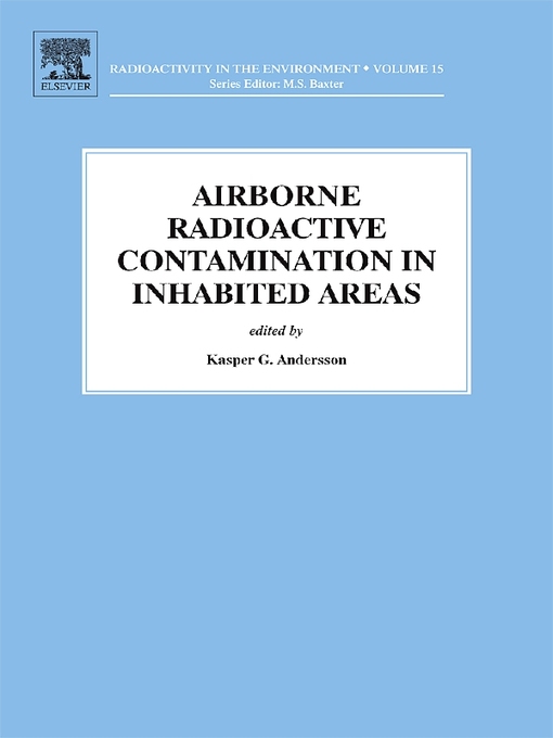 Title details for Airborne Radioactive Contamination in Inhabited Areas by K.G. Andersson - Available